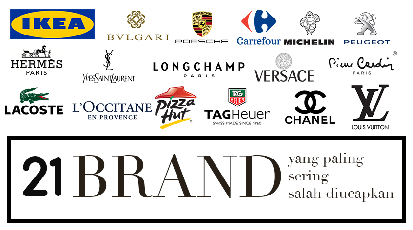 21 Brand yang Paling Sering Salah Diucapkan