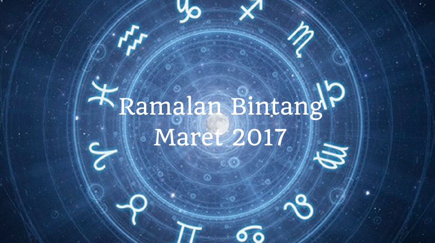 Ramalan Zodiak Terbaru Maret 2017