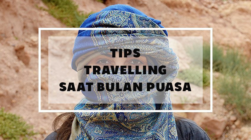 Travelling di Bulan Puasa Bukan Lagi Masalah dengan 13 ...