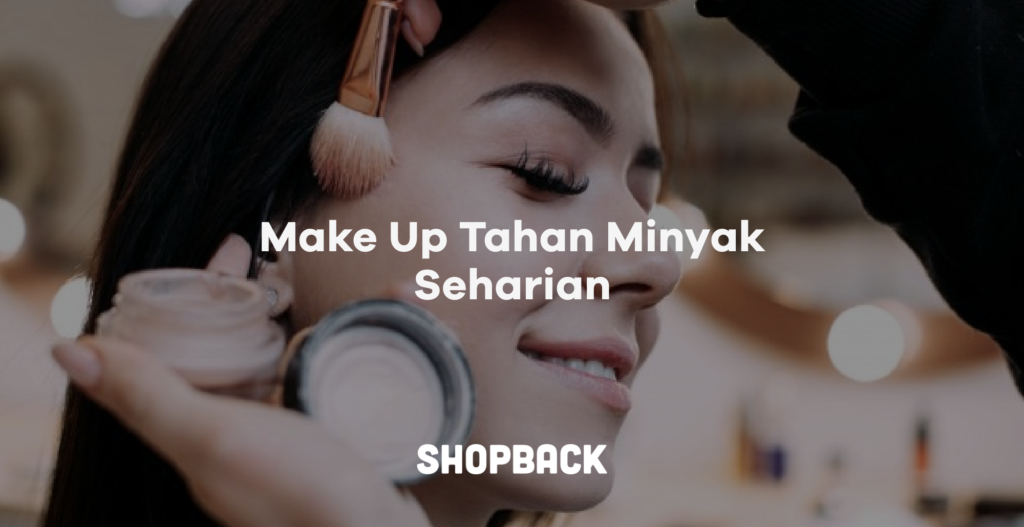 Cara Makeup Tahan Lama Untuk Kulit Berminyak Saubhaya Makeup 0790