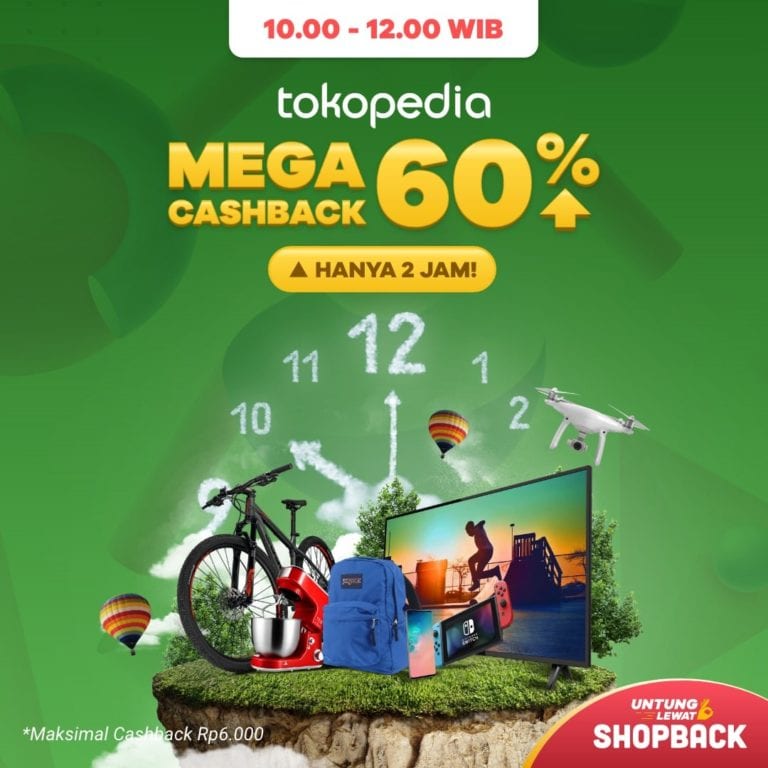  Promo Tokopedia  Mega Cashback 60 Ayo Serbu ShopBack