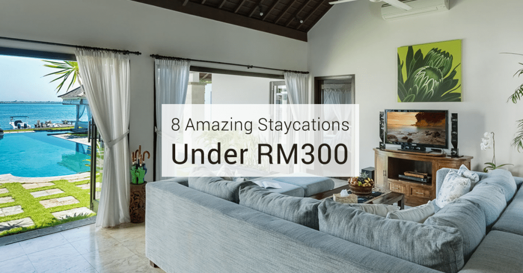 Staycations in Malaysia for the Perfect Weekend Getaway