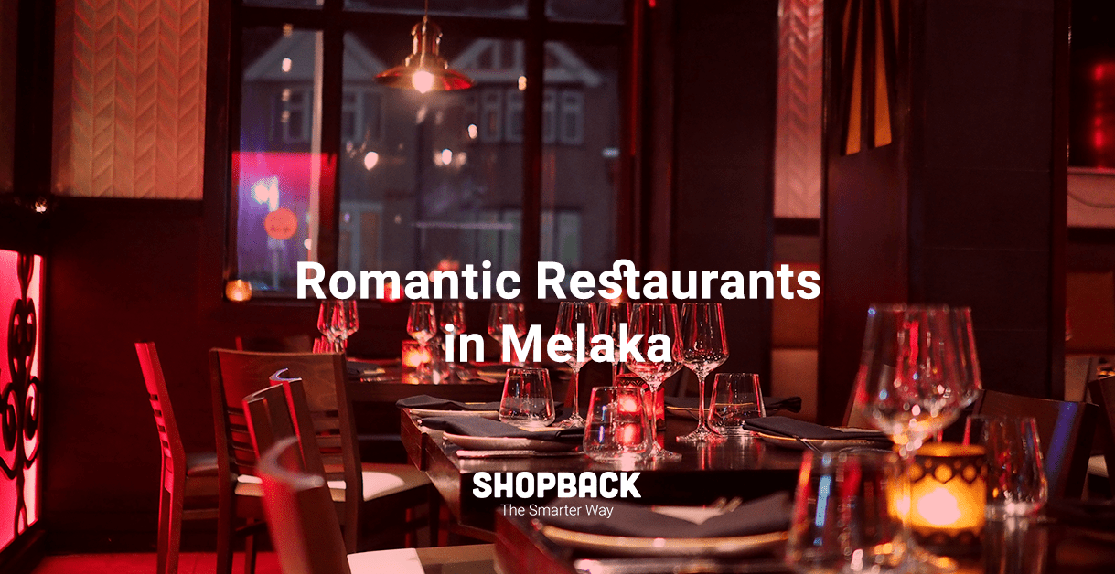 6 Most Romantic Restaurants In Melaka So Bae S In For A Treat