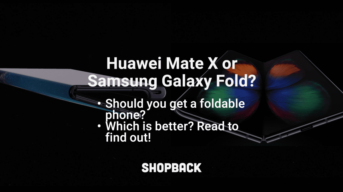 Huawei Mate X vs Samsung Galaxy Fold – Should I Get a Foldable Smartphone?