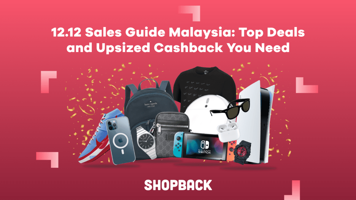 12.12 Sales Malaysia: Top ShopBack Bonus Deals And Upsized Cashback You Need To Snag