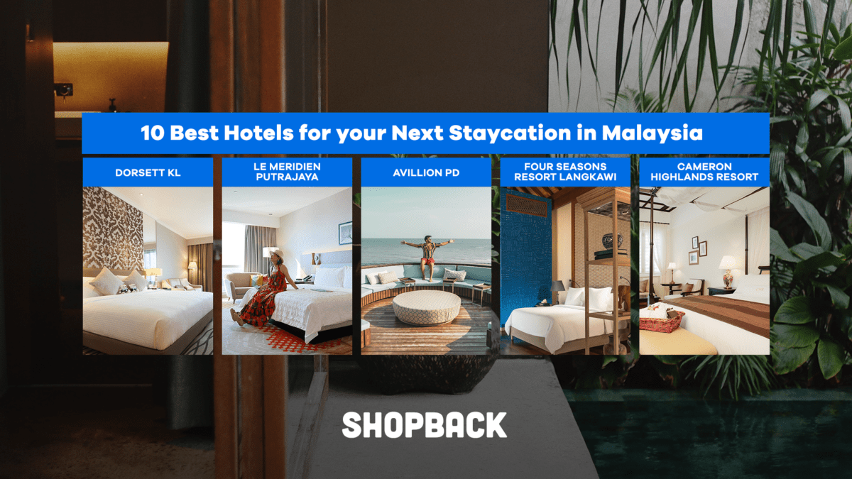 10 Best Hotels for your Next Staycation in Malaysia