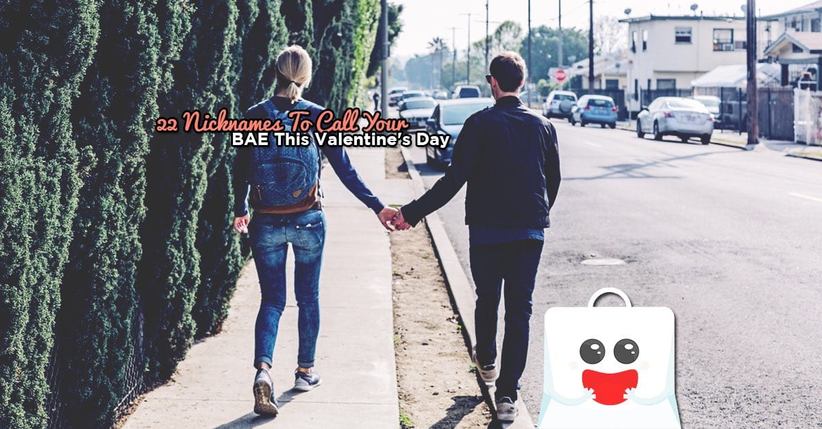 22 Nicknames To Call Your BAE This Valentine’s Day
