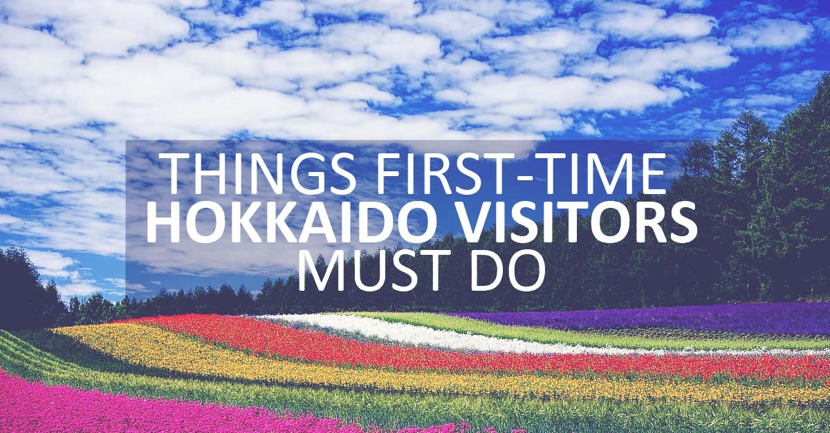 9 Things Every First-Time Hokkaido Visitors Must Do