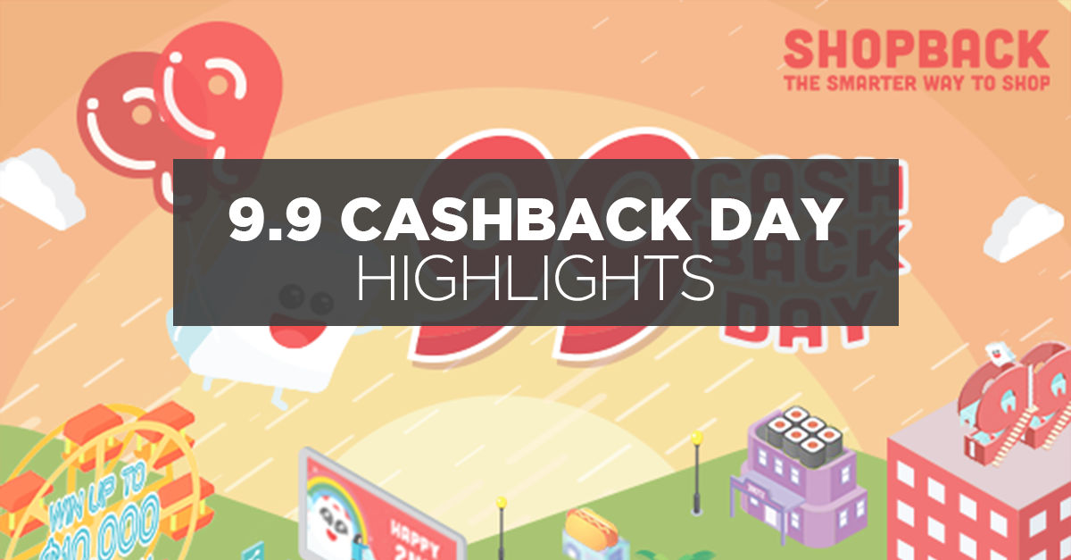 9.9 Cashback Day Highlights!