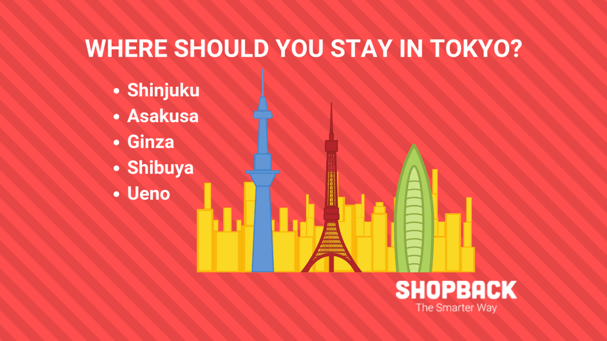 Where To Stay In Tokyo: Guide to Best Neighbourhoods To Stay In
