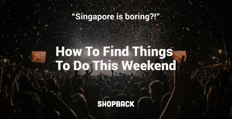 guide what to do this weekend singapore
