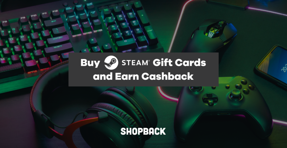 Earn Cashback when you buy Steam Gift Cards